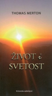 Život i svetost - Thomas Merton