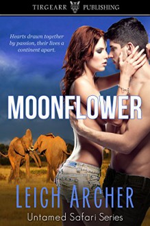 Moonflower (Untamed Safari Series, #2) - Leigh Archer