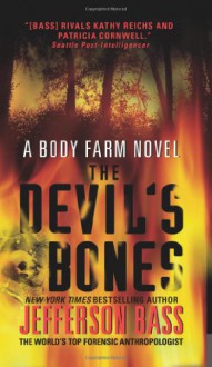 The Devil's Bones: A Body Farm Novel - Jefferson Bass