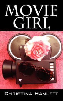 Movie Girl - Christina Hamlett