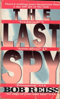 The Last Spy - Bob Reiss