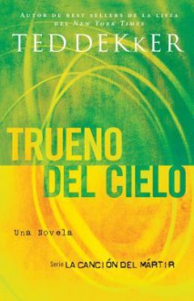 Trueno del Cielo - Ted Dekker