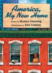 America, My New Home - Monica Gunning