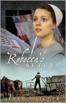 Rebecca's Return - Jerry S. Eicher