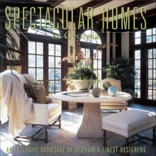 Spectacular Homes of Georgia: An Exclusive Showcase of Georgia's Finest Designers - Panache Partners, LLC