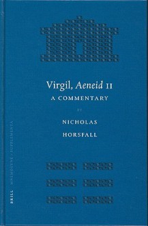 Virgil, Aeneid 11: A Commentary (Mnemosyne, Bibliotheca Classica Batava. Supplementum, 244) (Mnemosyne, Bibliotheca Classica Batava Supplementum) - Virgil