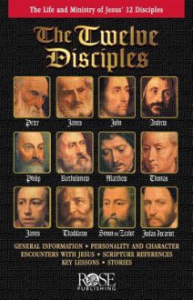 The Twelve Disciples - Rose Publishing