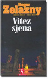 Vitez sjena (Amberske kronike, #9) - Roger Zelazny, Mihaela Velina