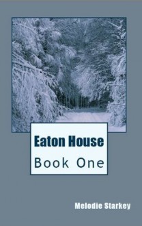 Eaton House - Melodie Starkey