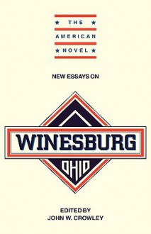 New Essays on Winesburg, Ohio - John William Crowley, Emory Elliot