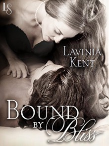 Bound by Bliss (Bound and Determined) - Lavinia Kent