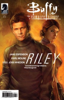 Buffy the Vampire Slayer: Riley - Jane Espenson, Karl Moline, Joss Whedon