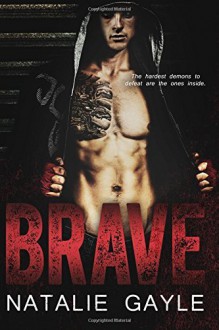 Brave: A Contemporary MMA Romance (Oni Fighters ) (Volume 1) by Gayle, Natalie(July 10, 2015) Paperback - Natalie Gayle