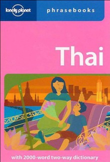 Thai: Lonely Planet Phrasebook - Bruce Evans, Lonely Planet Phrasebooks