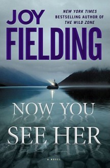 Now You See Her - Joy Fielding