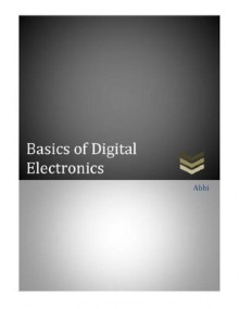 Basics of Digital Electronics - ABHIJIT