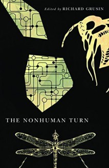 The Nonhuman Turn (Center for 21st Century Studies) (March 4, 2015) Paperback - None