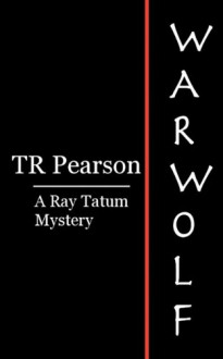 Warwolf - T. R. Pearson