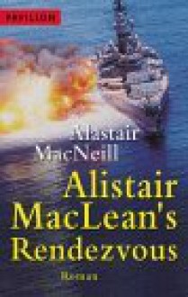 Alistair MacLean's Rendezvous Roman - Alistair MacLean