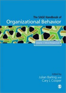 The Sage Handbook of Organizational Behavior: Volume One: Micro Approaches - Cary L. Cooper