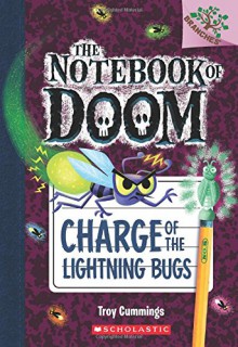 The Notebook of Doom #8: Charge of the Lightning Bugs (A Branches Book) - Troy Cummings