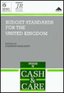 Budget Standards for the United Kingdom (Cash & Care) - Jonathan Bradshaw