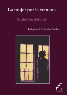 La mujer por la ventana - Silda Cordoliani