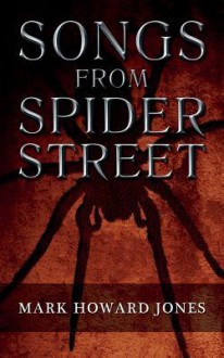 Songs from Spider Street - Mark Howard Jones