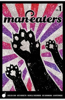 Man-Eaters, Vol. 1 - Chelsea Cain,Kate Niemczyk,Lia Miternique