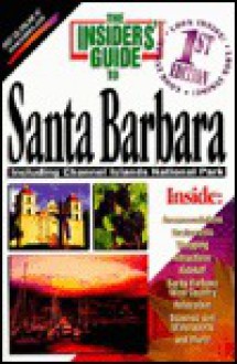 The Insiders' Guide to Santa Barbara - Cheryl Crabtree, Karen Bridgers