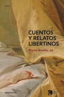 Cuentos y Relatos Libertinos - Mauro Armiño