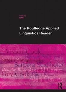 The Routledge Applied Linguistics Reader - Li Wei, Wei Li