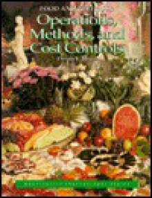 Food And Beverage: Operations, Methods, And Cost Controls - Dennis L. Foster