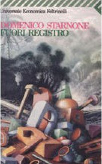 Fuori registro - Domenico Starnone