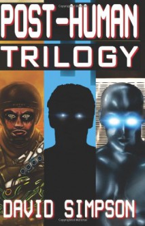 Post-Human Trilogy - David Simpson, Autumn J. Conley, Jennifer Simpson