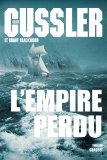 L'empire perdu - Jean Rosenthal, Clive Cussler, Grant Blackwood