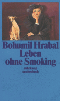 Leben ohne Smoking - Bohumil Hrabal, Karl-Heinz Jähn