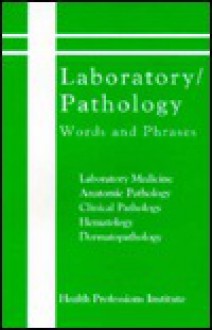 Laboratory/ Pathology Words and Phrases: - Health Professions Institute