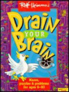 Drain Your Brain - Rolf Heimann