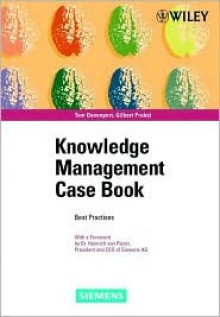 Knowledge Management Case Book: Siemens Best Practises - Thomas H. Davenport