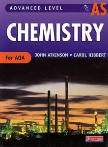 As Level Chemistry For Aqa (Advanced Level Chemistry For Aqa) - John Atkinson