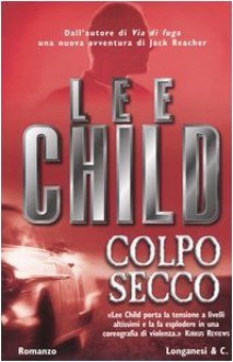 Colpo secco - Adria Tissoni, Lee Child