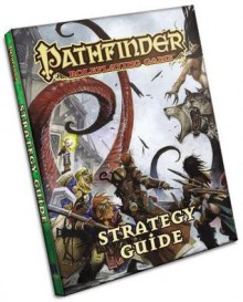 Pathfinder Roleplaying Game: Strategy Guide - Wolfgang Baur, John Compton