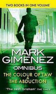 The Colour Of Law & The Abduction - Mark Gimenez