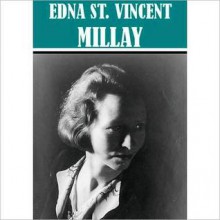 The Edna St. Vincent Millay Collection - Edna St. Vincent Millay