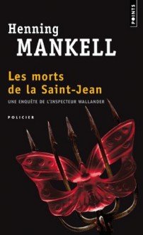 Les Morts de la Saint-Jean (Wallander #7) - Henning Mankell