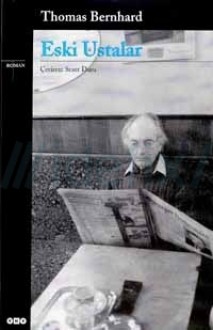 Eski Ustalar - Thomas Bernhard