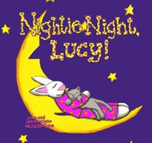 Nightie Night, Lucy! - Sally Lee