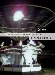 Giostre, puzzle e altre storie - Rachel Trezise, Gioia Guerzoni