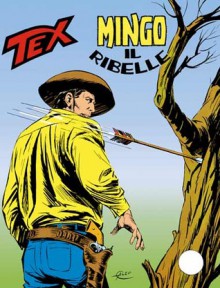 Tex n. 184: Mingo il ribelle - Guido Nolitta, Fernando Fusco, Aurelio Galleppini